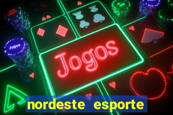 nordeste esporte net vip